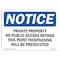 Signmission OSHA Notice Sign, 7" Height, 10" Width, Private Property No Public Access Beyond Sign, Landscape OS-NS-D-710-L-17840 - alternate 1